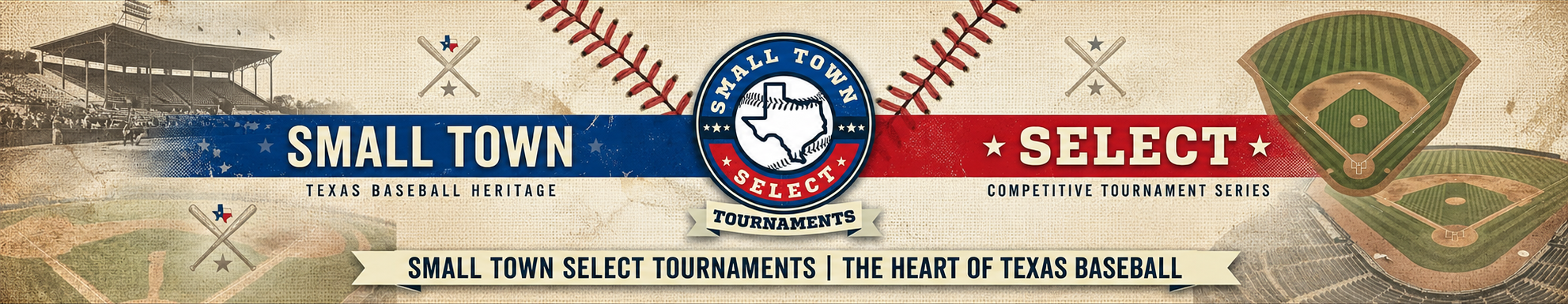 Small Town Select Tournaments — The Heart of Texas Baseball